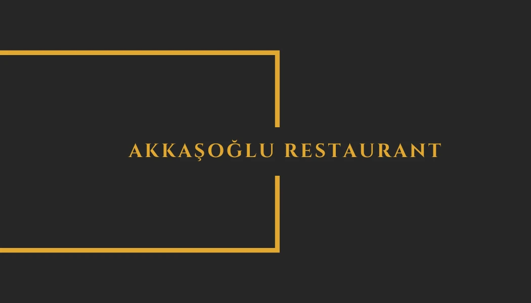 Akkaşoğlu Restaurant Steak House & Kahvaltı